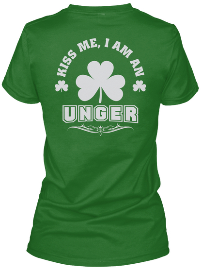 Kiss Me I Am Unger Thing T Shirts Irish Green T-Shirt Back