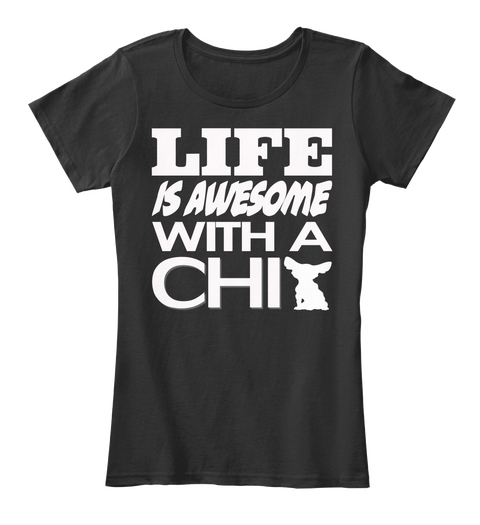 Life Is Awesome With A Chi Black T-Shirt Front