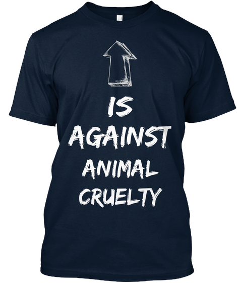 Is Against Animal Cruelty New Navy Camiseta Front
