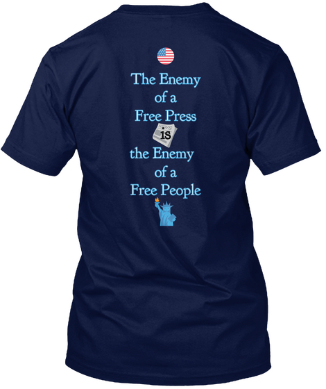 The Enemy Of A Free Press Is The Enemy Of A Free People Navy Camiseta Back