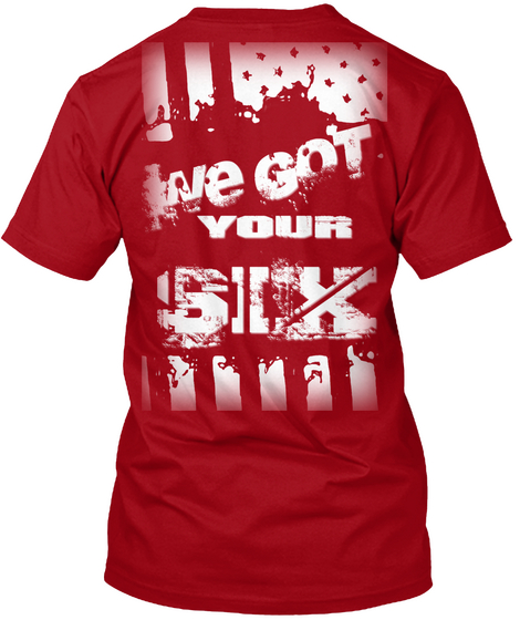 We Got Your Six (Updated) Deep Red T-Shirt Back