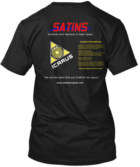 Satins Students And Teachers In Near Space Flight Statistics Icarcus  We Are The Team That Put Icarcus Into Space Black T-Shirt Back