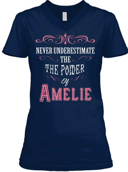 Never Underestimate The Power Of Amelie Navy T-Shirt Front