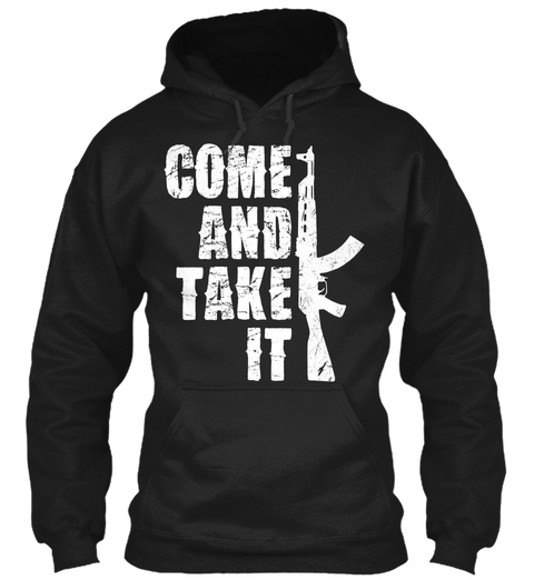 Come And Take It Black Camiseta Front