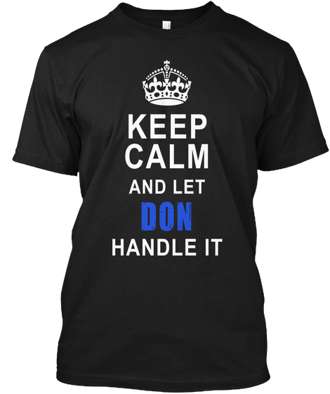 Keep Calm And Let Don Handle It Black Camiseta Front