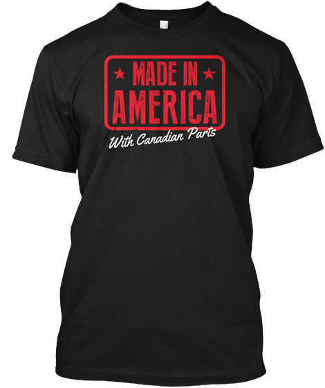 Made In America With Canadian Parts Black Camiseta Front