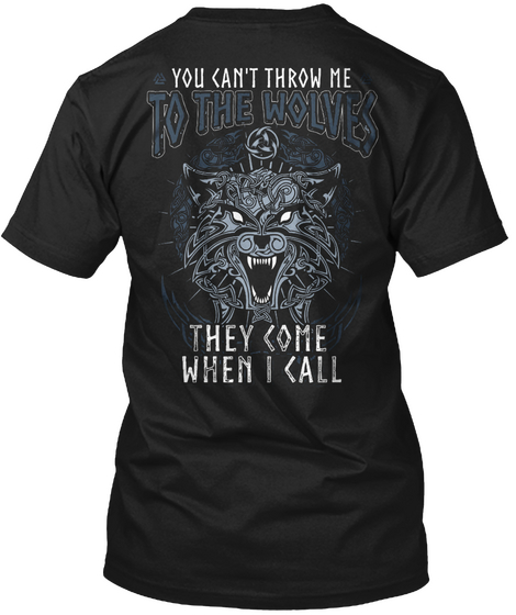 You Can't Throw Me To The Wolves(1) Black T-Shirt Back