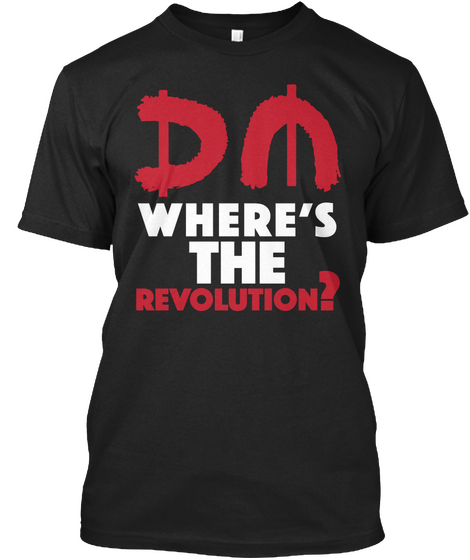 Where's The Revolution? Black T-Shirt Front