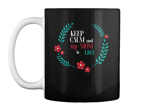 Mother Day Mug For Lisa 2017 Black Camiseta Front