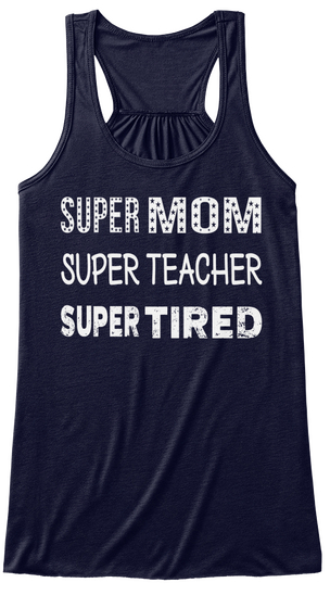 Super Mom / Teacher   School T Shirt Midnight Camiseta Front