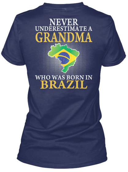 Never Underestimate A Grandma Who Was Born In Brazil Navy Camiseta Back