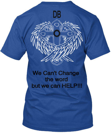 Db We Can't Change 
The Word
But We Can Help!!! Deep Royal Kaos Back