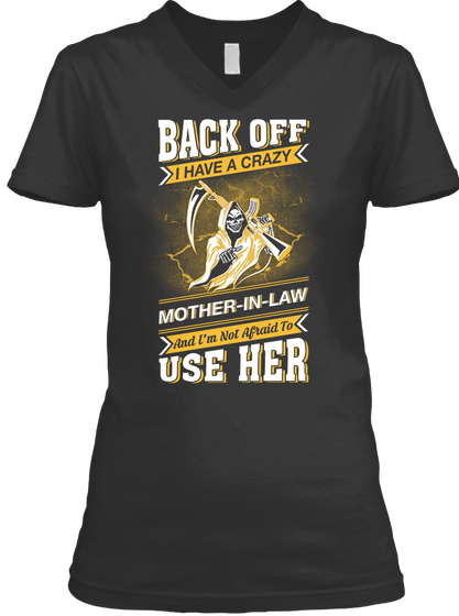 Back Off I Have A Crazy Mother T Shirt Black T-Shirt Front