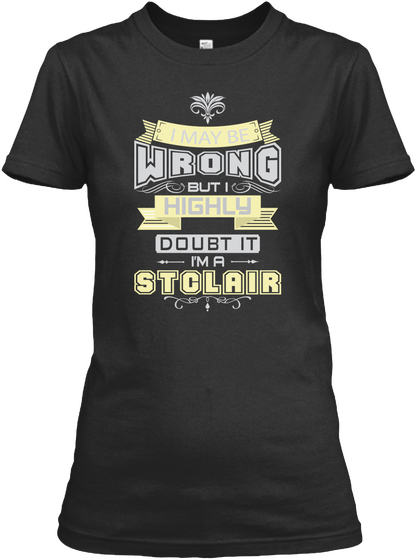 May Be Wrong Stclair T Shirts Black Kaos Front