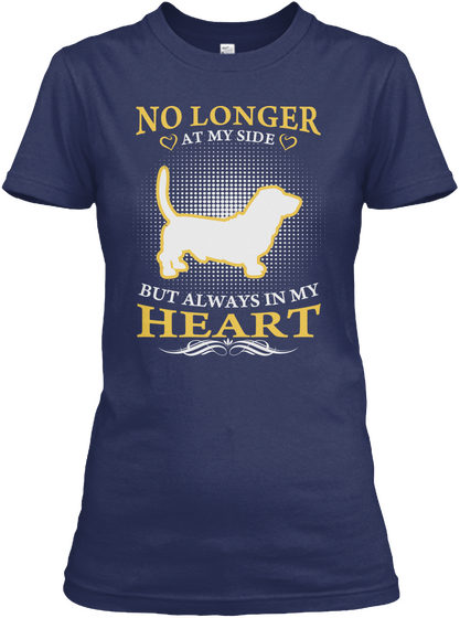 No Longer At My Side But Always In My Heart Navy T-Shirt Front