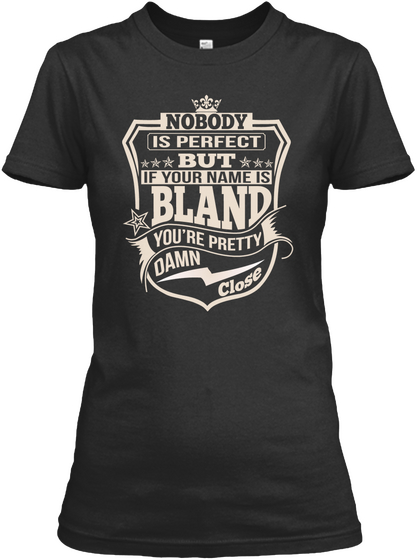 Nobody Perfect Bland Thing Shirts Black Kaos Front