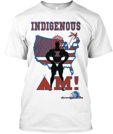 Indigenous  I M! Dererkjones Tee White T-Shirt Front