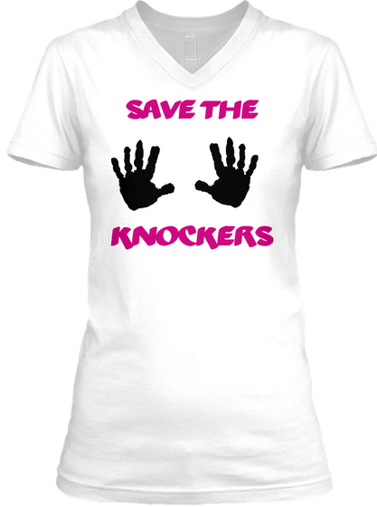 Save The Knockers White áo T-Shirt Front