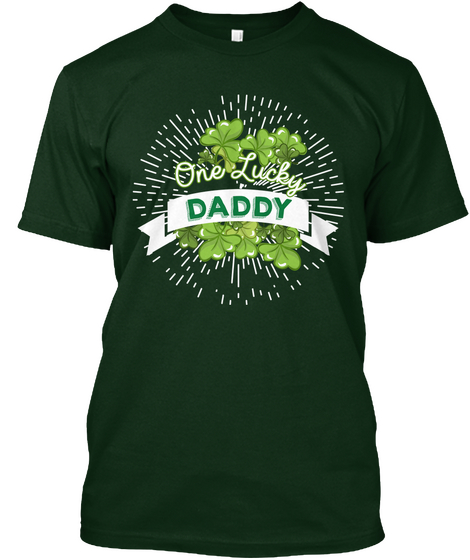 One Lucky Daddy Forest Green Kaos Front