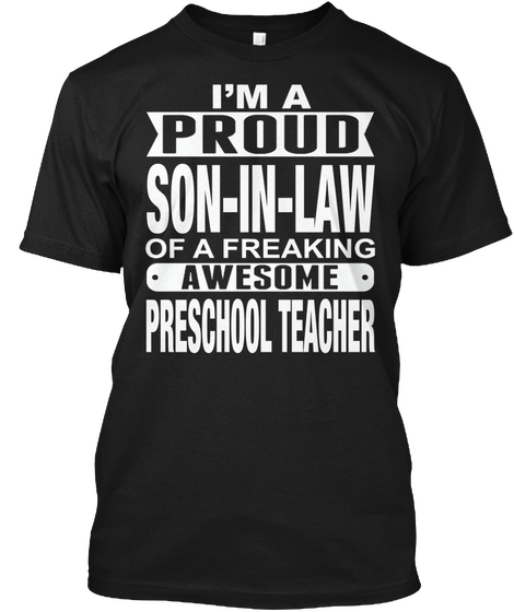 Son In Law Preschool Teacher Black T-Shirt Front