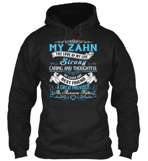 My Zahn   The Love Of My Life. Customizable Name Black T-Shirt Front