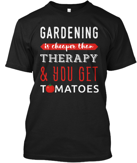 Gardening Is Cheaper Than Therapy Black Camiseta Front