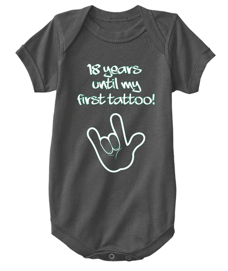 18 Years 
Until My
First Tattoo! Black T-Shirt Front