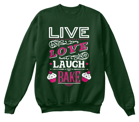 Live Love Laugh Bake Deep Forest  T-Shirt Front