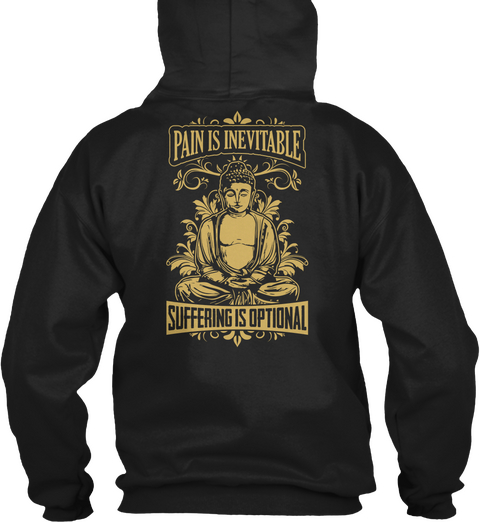 Pain Is Inevitable Suffering Is Optional Black T-Shirt Back