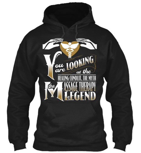 You Are Looking At The Healing Council, The Myth The Massage Therapy Legend  Black T-Shirt Front