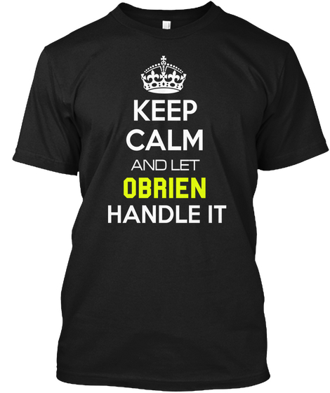 Keep Calm And Let Obrien Handle It Black Camiseta Front