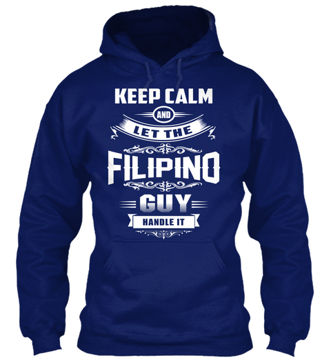 Keep Calm And Let The Filipino Guy Handle It Oxford Navy T-Shirt Front