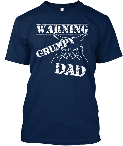 Warning Grumpy Dad Navy T-Shirt Front