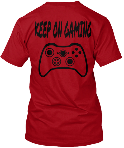 Keep On Gaming Deep Red T-Shirt Back