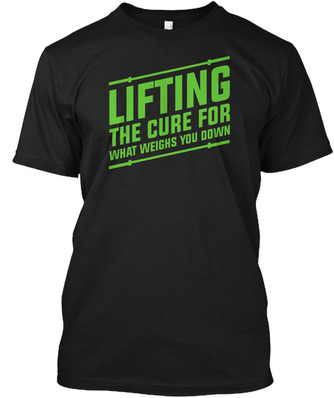 Lifting The Cure For What Weights You Down Black Camiseta Front