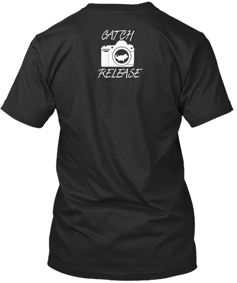 Catch Release Black T-Shirt Back