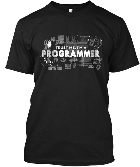 Trust Me,I'm A Programmer Black T-Shirt Front