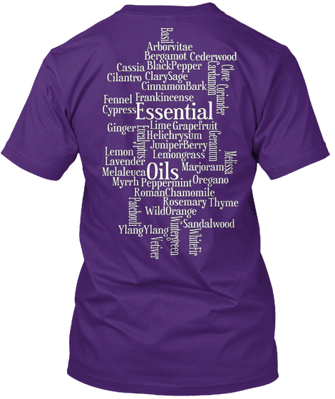 Essential Oils Cypress Ginger Lemon Sandalwood Thyme Wildorange Basil Cilantro Cassia Fennel Purple T-Shirt Back