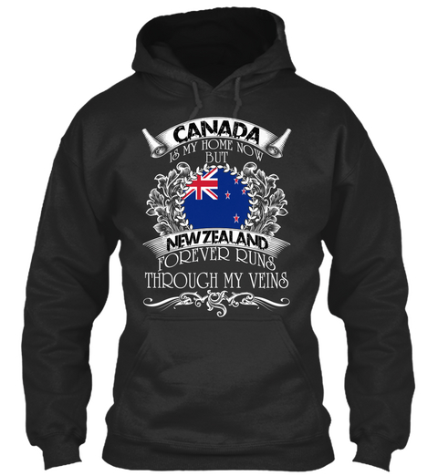 Canada Is My Home Now But New Zealand Forever Runs Through My Veins Jet Black T-Shirt Front