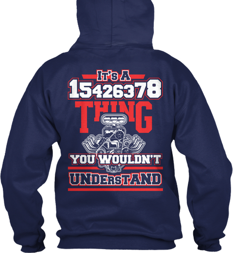 It's A 15426378 Thing You Wouldn't Understand Navy T-Shirt Back