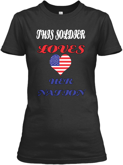 This Soldier Loves Her
Nation Black T-Shirt Front