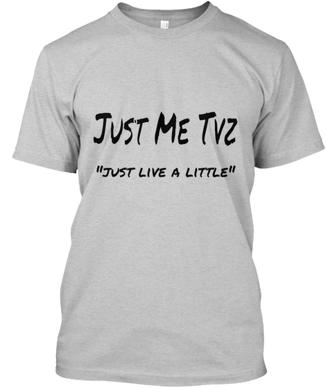 Just Me Tvz "Just Live A Little" Light Steel T-Shirt Front