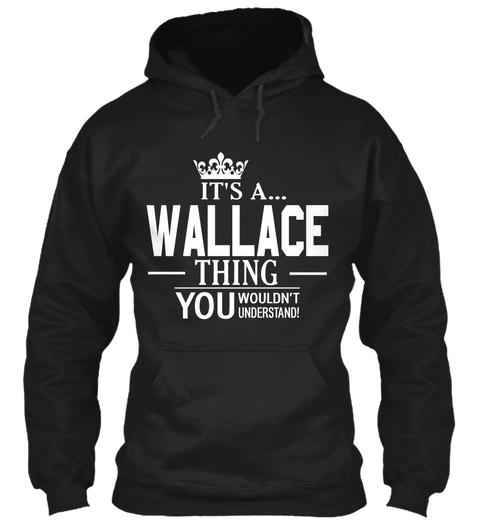 It's A Wallace Thing You Wouldn't Understand Black Camiseta Front