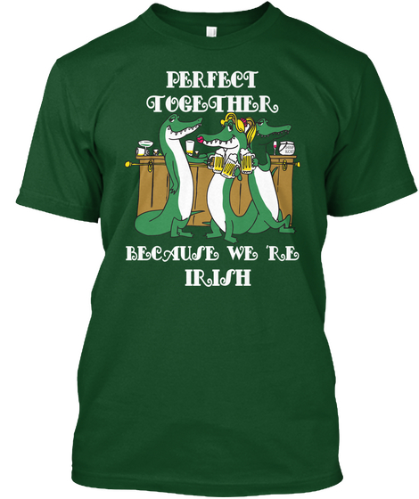 Because Irish   St Patrick's Special Deep Forest T-Shirt Front