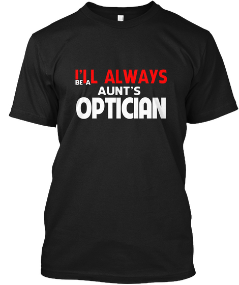 Design Aunt's Optician Black T-Shirt Front