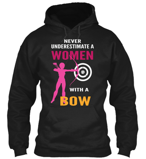 Never Underestimate A Women With A Bow Black T-Shirt Front