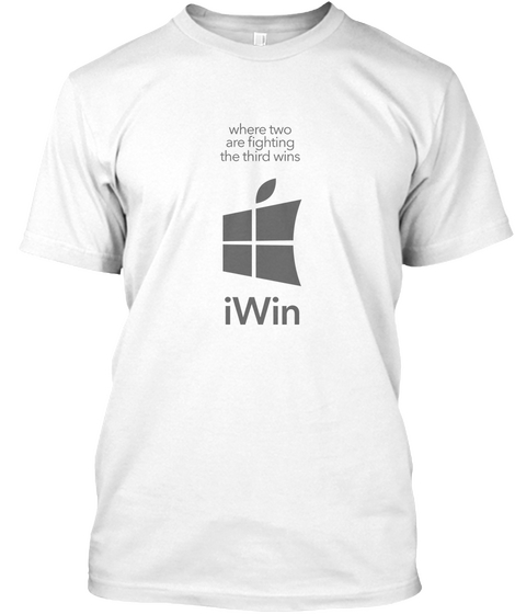 Where Two Are Fighting The Third Wins I Win White Camiseta Front