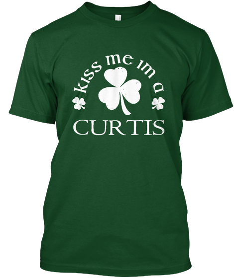 Kiss Me Im A Curtis Deep Forest Camiseta Front