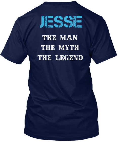 Jesse The Man The Myth The Legend Navy Camiseta Back