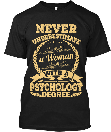 Never Underestimate A Woman With A Psychology Degree Black Camiseta Front